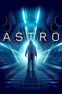  Astro (2018) Dual Audio {Hindi-English} 480p [350MB] | 720p [1GB] BluRay