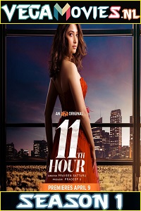  11th Hour (2021) Season 1 An Aha Original WEB Series 480p | 720p WEB-DL