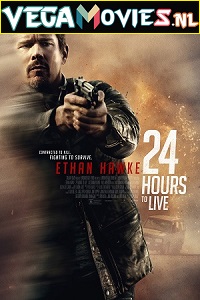  24 Hours to Live (2017) Dual Audio {Hindi-English} 480p [300MB] | 720p [800MB] | 1080p [2.2GB]