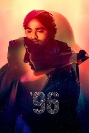  96 (2018) HDRip Hindi Dubbed Full Movie 480p [460MB] | 720p [1.6GB] | 1080p [4.6GB]