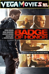  Badge of Honor (2015) Dual Audio {Hindi-English} 480p [350MB] | 720p [800MB] | 1080p [1.8GB]