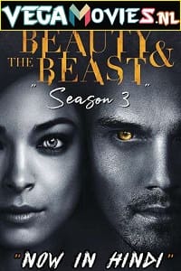  Beauty and the Beast (2015) Season 3 Hindi Dubbed Complete [MXPlayer-Series] 480p [900MB] | 720p [1.5GB] HDRip