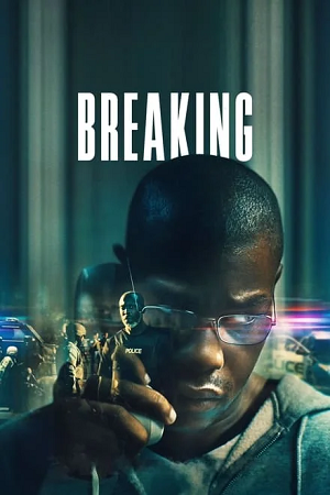  Breaking (2022) BluRay Dual Audio {Hindi-English} 480p [490MB] | 720p [1GB] | 1080p [1.5GB]