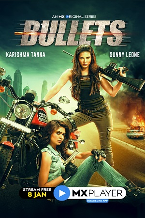  [18-] Bullets (2021) Season 1 Hindi Complete MX Original WEB Series 480p | 720p HDRip