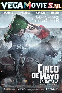  Cinco de Mayo La Batalla (2013) Dual Audio {Hindi-English} 480p [450MB] | 720p [1.3GB]