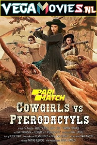  Cowgirls vs. Pterodactyls (2021) Dual Audio {Hindi-English} 480p [250MB] | 720p [850MB]