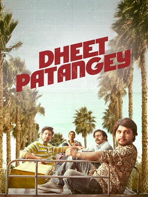  Dheet Patangey (2020) Hindi Full Movie 480p [400MB] | 720p [1GB] HDRip