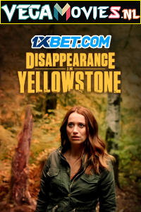  Disappearance in Yellowstone (2022) Hindi [Voice Over] Full Movie WEB-DL 720p [1GB]