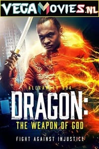  Dragon The Weapon of God (2022) English Full Movie 480p [300MB] | 720p [800MB]