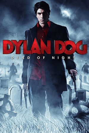  Dylan Dog Dead of Night (2010) Dual Audio [Hindi - English] WeB-DL 480p [400MB] | 720p [800MB] | 1080p [2.5GB]