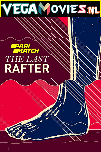  The Last Rafter (El último balsero) (2020) Hindi [Voice Over] Full Movie WEB-DL 720p [705MB]