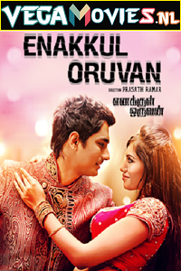  Enakkul Oruvan (2015) UNCUT Dual Audio {Hindi-Tamil} 480p [600MB] | 720p [1.3GB] | 1080p [2.6GB]