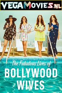  Fabulous Lives of Bollywood Wives (Season 1-2) Hindi Complete Netflix WEB Series 480p | 720p HDRip