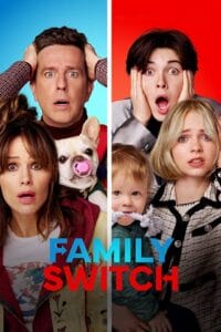  Family Switch (2023) NF WEB-DL Dual Audio {Hindi-English} 480p [390MB] | 720p [1.2GB] | 1080p [4.6GB]