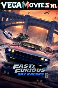  Netflix Fast and Furious: Spy Racers (2021) Season 6 Dual Audio {Hindi-English} 480p [800MB] | 720p [1.6GB] WEB-DL