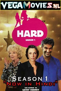  Hard (2008) Season 1 Hindi Dubbed Complete French Tv Series 480p [500MB] | 720p [1GB] WEB-DL