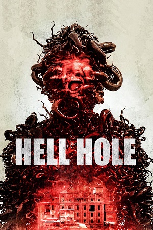  Hell Hole (2024) WEB-DL {English With Subtitles} Full Movie 480p [300MB] | 720p [800MB] | 1080p [2GB]