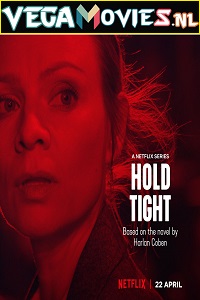  Netflix Hold Tight (2022) Season 1 Dual Audio {English-Polish} 720p [300MB] WEB-DL