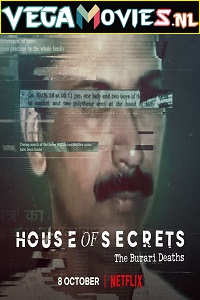  House of Secrets: The Burari Deaths (2021) Season 1 Hindi DD5.1 Netflix WEB Series 480p | 720p | 1080p WEB-DL