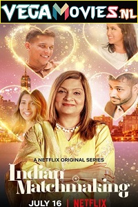  Indian Matchmaking (Season 1) Dual Audio [Hindi - English] Complete Netflix Web Series 480p [650MB] | 720p [1.4GB]