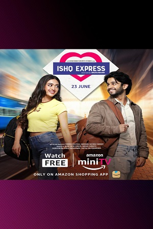  Ishq Express (Season 1) Hindi Complete Amazon MiniTV WEB Series 480p | 720p | 1080p WEB-DL