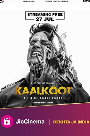  Kaalkoot (2023) S01 Hindi Complete Series JC WEB-DL 480p | 720p | 1080p