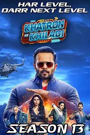  Khatron Ke Khiladi (Season 13) [E27 Added] Hindi Reality Show 480p | 720p | 1080p WEB-DL