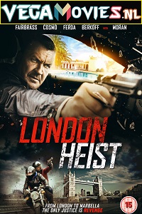  London Heist (Gunned Down) (2017) Dual Audio [Hindi - English] WeB-DL 480p [350MB] | 720p [850MB] | 1080p [1.6GB]