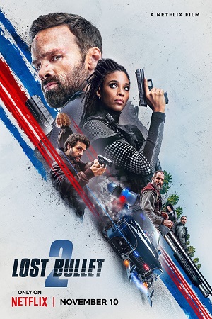  Lost Bullet 2: Back for More – Netflix Original (2022) Dual Audio {Hindi-English} 480p [300MB] | 720p [900MB] | 1080p [2GB]