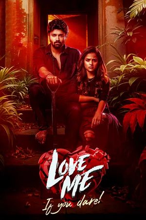  Love Me If You Dare (2024) WEB-DL ORG. Dual Audio [Hindi – Telugu] Full Movie 480p [460MB] | 720p [1.3GB] | 1080p [2.8GB]