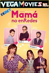  Mamá no enRedes (2022) Hindi [Voice Over] Full Movie CAMRip 720p [1GB]