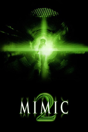  Mimic 2 (2001) Dual Audio [Hindi - English] WeB-DL 480p [300MB] | 720p [700MB] | 1080p [1.6GB]