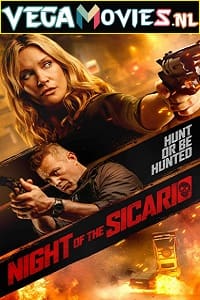  Night of the Sicario (2021) Dual Audio {Hindi-English} 480p [300MB] | 720p [850MB] | 1080p [1.6GB]