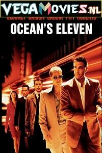   Oceans Eleven (2001) Dual Audio [Hindi-English] 480p [400MB] | 720p [1GB] | 1080p [2GB]