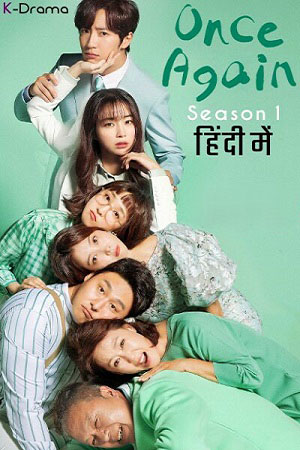  Once Again (2022) Season 1 [S01E50 Added] Hindi ORG Dubbed [Korean Drama Series] 480p | 720p WEB-DL