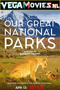  Our Great National Parks (Season 1) Dual Audio [Hindi-English] Complete Netflix Web Series 480p [800MB] | 720p [1.5GB]