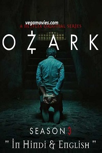  Ozark Season 3 Hindi Dubbed Complete Netflix Web Series 480p | 720p