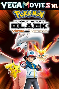  Pokémon the Movie: Black – Victini and Reshiram (2011) Dual Audio {Hindi-English} 480p [300MB] | 720p [900MB] | 1080p [2GB]