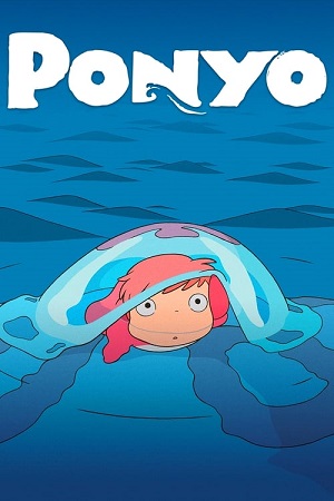  Ponyo (2008) Dual Audio [Hindi - English] WeB-DL 480p [350MB] | 720p [1GB] | 1080p [2.6GB]