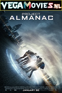  Project Almanac (2015) Dual Audio {Hindi-English} 480p [350MB] | 720p [1GB] | 1080p [2GB]