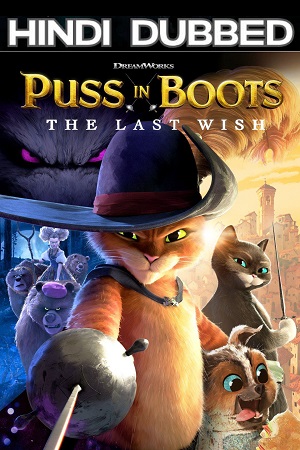  Puss in Boots: The Last Wish (2022) Dual Audio {Hindi [ORG 5.1] - English [DDP7.1]}  AMZN BluRay 480p [400MB] | 720p [1GB] | 1080p [2.5GB]