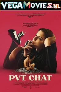  [18-] PVT CHAT (2021) Dual Audio {Hindi-English} 480p [300MB] | 720p [850MB]