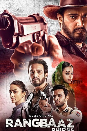  Rangbaaz Phirse (2019) Season 2 Hindi Complete ZEE5 WEB Series 480p | 720p | 1080p WEB-DL