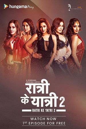  [18-] Ratri Ke Yatri (Season 1 – 2) Hindi Complete Hungama Original WEB Series 480p | 720p WEB-DL