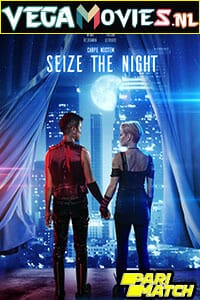  Seize the Night (2022) Hindi [Voice Over] Full Movie WeB-DL 720p [785MB]