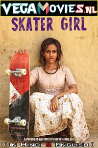  Skater Girl (2021) Dual Audio {Hindi-English} 480p [350MB] | 720p [1GB] | 1080p [2GB]