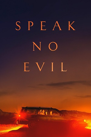  Speak No Evil (2022) Dual Audio [Hindi - English] WeB-DL 480p [300MB] | 720p [900MB] | 1080p [2.1GB]