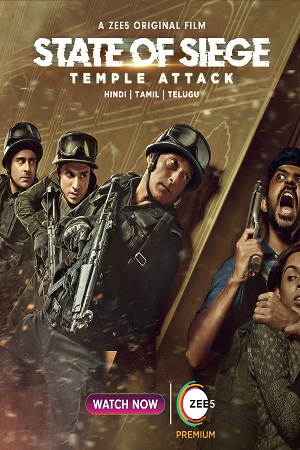  State of Siege: Temple Attack (2021) Hindi Full Movie 480p [400MB] | 720p [1GB] | 1080p [2GB] WEB-DL Zee5 Original