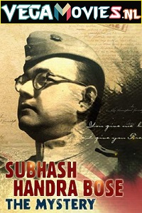  Subhash Chandra Bose: The Mystery (2020) Dual Audio Hindi Documentary 480p [150MB] | 720p [470MB] | 1080p [2GB]