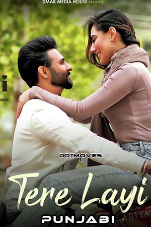  Tere Layi (2022) Punjabi Full Movie WEB-DL 480p [350MB] | 720p [1GB] | 1080p [2GB] | 2160p 4K [13GB]